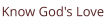 Know God's Love