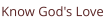 Know God's Love