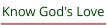 Know God's Love