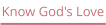 Know God's Love